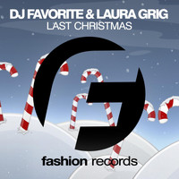 DJ Favorite & Laura Grig - Last Christmas