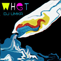 DJ Umka - Whet