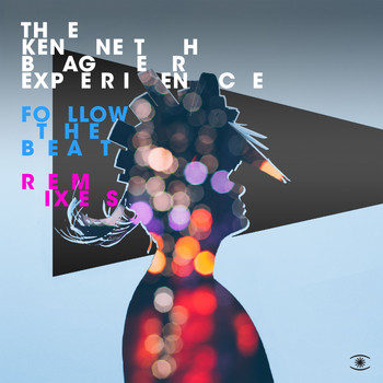 The Kenneth Bager Experience - Follow the Beat (The Remixes)