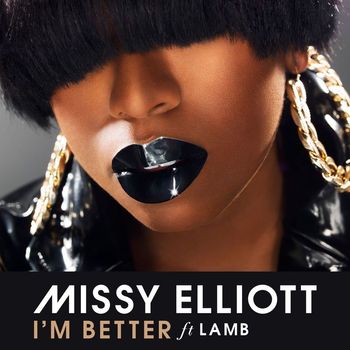 Missy Elliott - I'm Better (feat. Lamb)