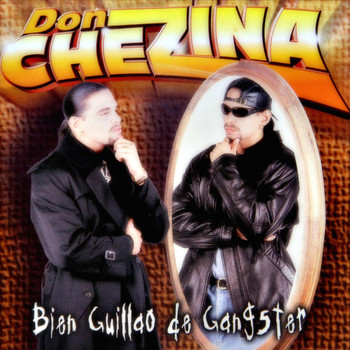 Don Chezina - Bien Guillao De Gangster