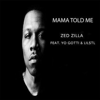 Yo Gotti - Mama Told Me (feat. Yo Gotti & LilStl)