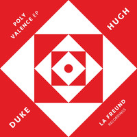 Duke Hugh - Poly Valence EP