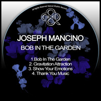 Joseph Mancino - Bob In The Garden