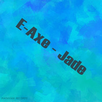E-Axe - Jade