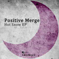 Positive Merge - Hot Snow EP