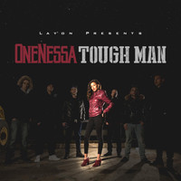 OneNessa - Tough Man