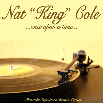 Nat "King" Cole - Once Upon a Time