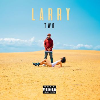 Larry June - Larry TWO (Explicit)