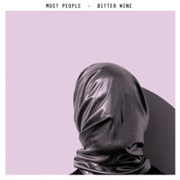 Most People - Bitter Wine
