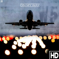 HD - On My Way (Explicit)