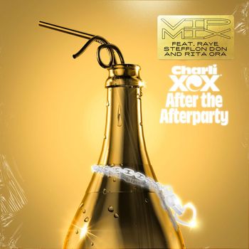 Charli XCX - After the Afterparty (feat. RAYE, Stefflon Don and Rita Ora) (VIP Mix)
