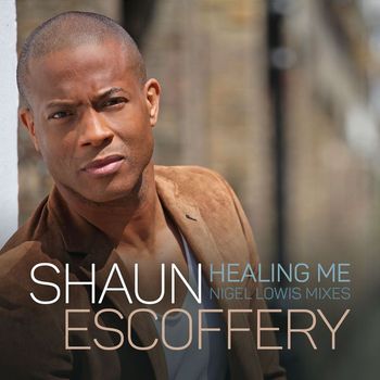 Shaun Escoffery - Healing Me (Nigel Lowis Remix)