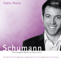 Cédric Pescia & Robert Schumann - Schumann: The Complete Works for Piano, Vol. 2