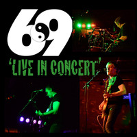 69 - 69 Live in Concert