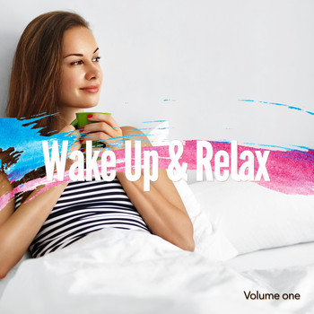 Various Artists - Wake Up & Relax, Vol. 1 (A Relaxed Start Into The Day)