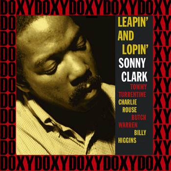 Sonny Clark - Leapin' and Lopin' (The Rudy Van Gelder Edition, Remastered, Doxy Collection)