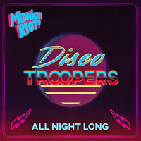 Disco Troopers - All Night Long