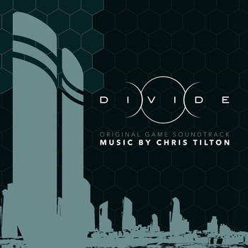 Chris Tilton - Divide (Original Game Soundtrack)