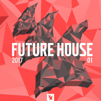 Various Artists - Future House 2017-01 - Armada Music