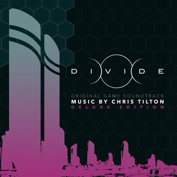 Chris Tilton - Divide (Original Game Soundtrack) [Deluxe Edition]