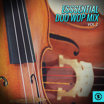 Various Artists - Esssential Doo Wop Mix, Vol. 2