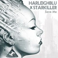 Harleighblu, Starkiller - Save Me