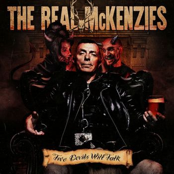 The Real McKenzies - Two Devils Will Talk (Explicit)