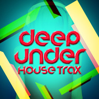 Deep Electro House Grooves|Deep House Music - Deep Under: House Trax