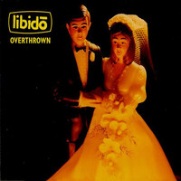 Libido - Overthrown