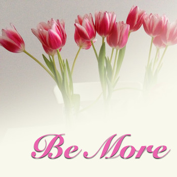 Various Artists - Be More