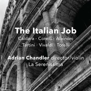 Adrian Chandler & La Serenissima - The Italian Job