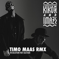Kiko King & creativemaze - Resolution for Solitude (Timo Maas Remix)