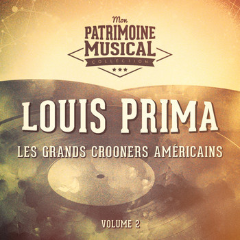 Louis Prima - Les grands crooners américains : Louis Prima, Vol. 2