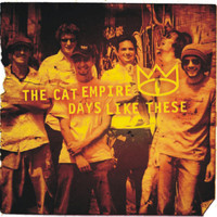 The Cat Empire - Days Like These - Single