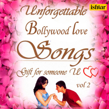 Various Artists - Unforgettable Bollywood Love Songs, Vol. 2