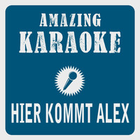 Clara Oaks - Hier kommt Alex (Karaoke Version) (Originally Performed By Toten Hosen)