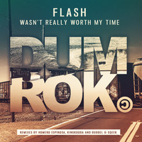 Flash - Wasn't Really Worth My Time