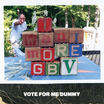 Guided By Voices - Vote for Me Dummy