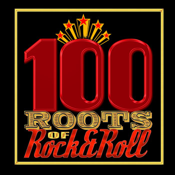 Various Artists - 100 Roots of Rock & Roll