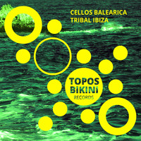 Cellos Balearica - Tribal Ibiza