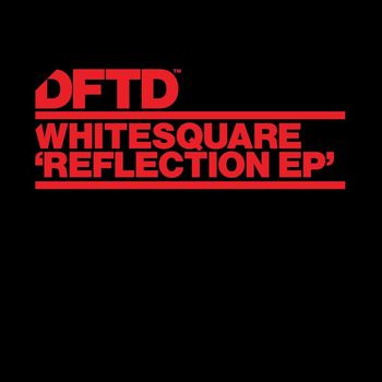Whitesquare - Reflection EP