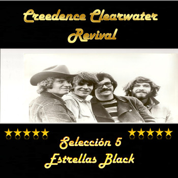 Creedence Clearwater Revival - Creedence Clearwater Revival: Selección 5 Estrellas Black