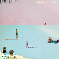 Swimming Tapes - Souvenirs EP