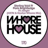 Sterling Void - It's Alright (Hoxton Whores & Hxtn Remix)