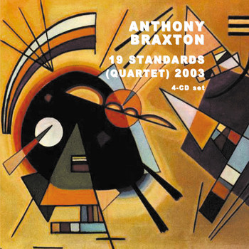 Anthony Braxton - 19 Standards (Quartet) 2003