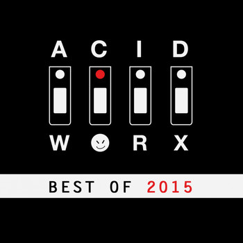 Various Artists - AcidWorx (Best of 2015)
