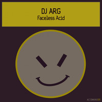 Dj ARG - Faceless Acid