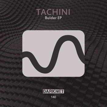 Tachini - Bulder Ep