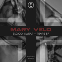 Mary Velo - Blood, Sweat & Tears